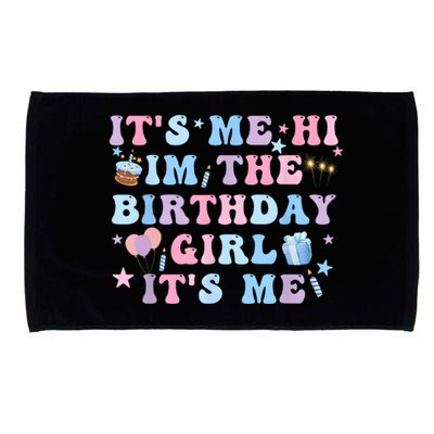 Birthday Party Its Me Hi Im The Birthday Girl Its Me Microfiber Hand Towel