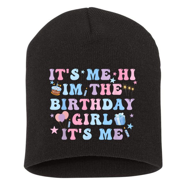 Birthday Party Its Me Hi Im The Birthday Girl Its Me Short Acrylic Beanie