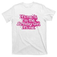 Birthday Party Its Me Hi Im The Birthday Girl Its Me T-Shirt