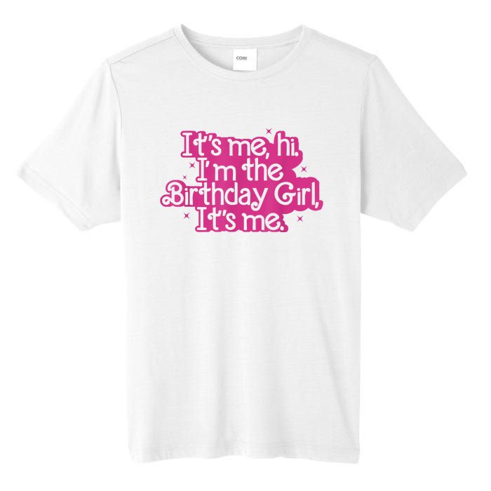 Birthday Party Its Me Hi Im The Birthday Girl Its Me Tall Fusion ChromaSoft Performance T-Shirt