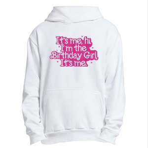 Birthday Party Its Me Hi Im The Birthday Girl Its Me Urban Pullover Hoodie