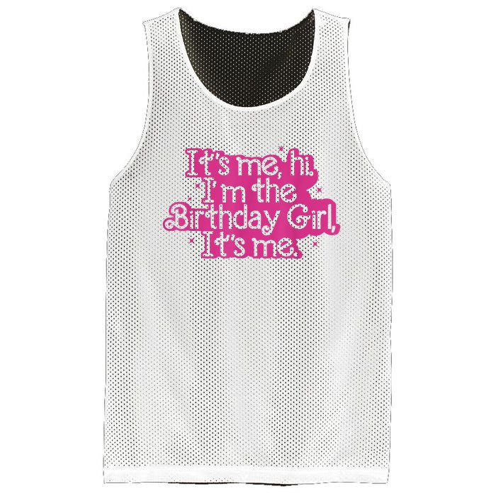 Birthday Party Its Me Hi Im The Birthday Girl Its Me Mesh Reversible Basketball Jersey Tank