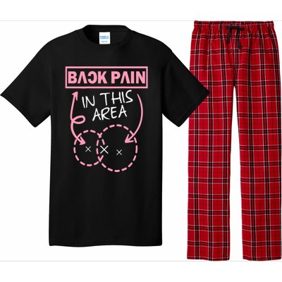 Back Pain In This Area Funny Pajama Set