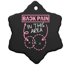 Back Pain In This Area Funny Ceramic Star Ornament