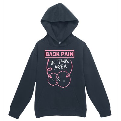 Back Pain In This Area Funny Urban Pullover Hoodie