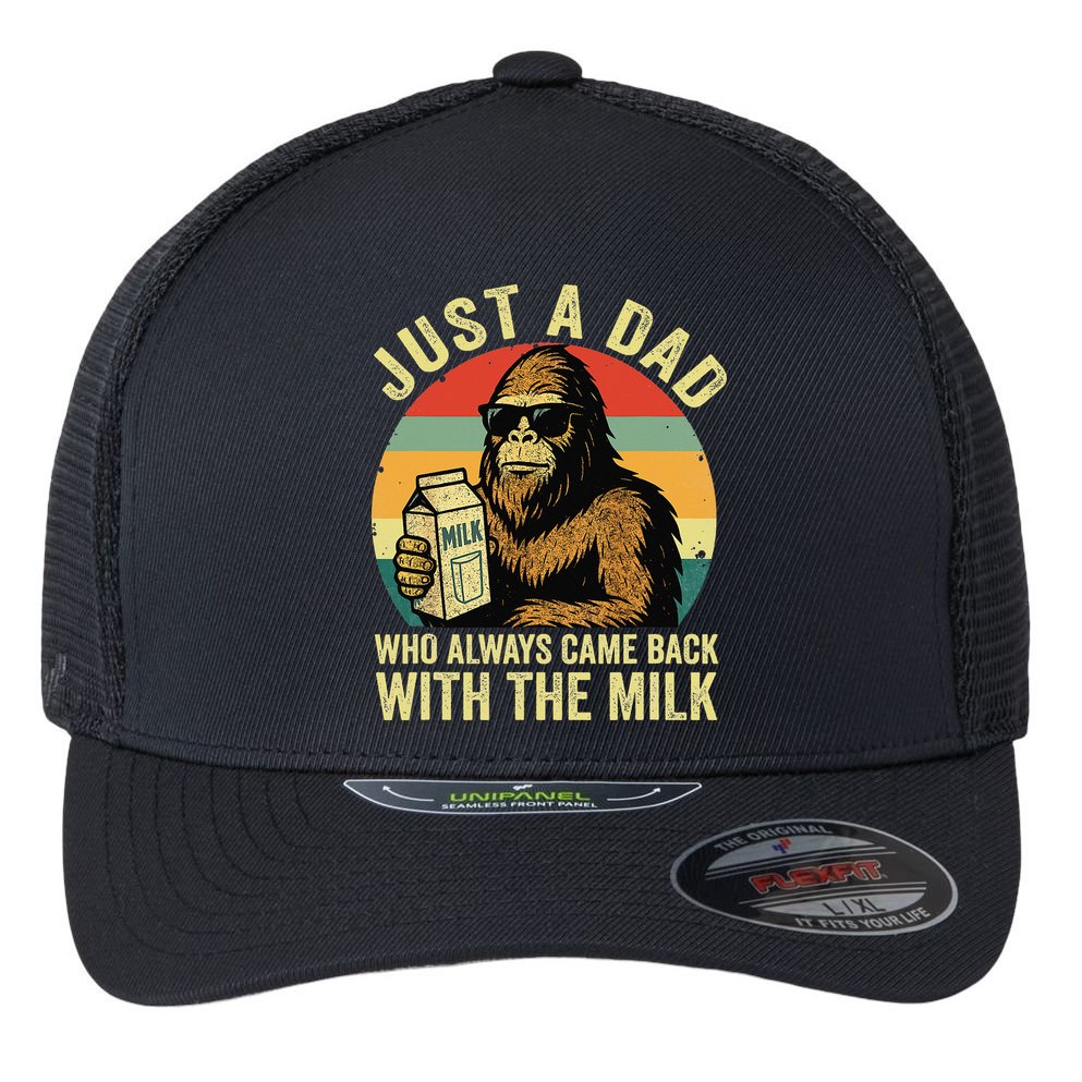Bigfoot Papa Just A Dad Who Always Came Back With The Milk Flexfit Unipanel Trucker Cap