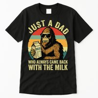 Bigfoot Papa Just A Dad Who Always Came Back With The Milk Tall T-Shirt