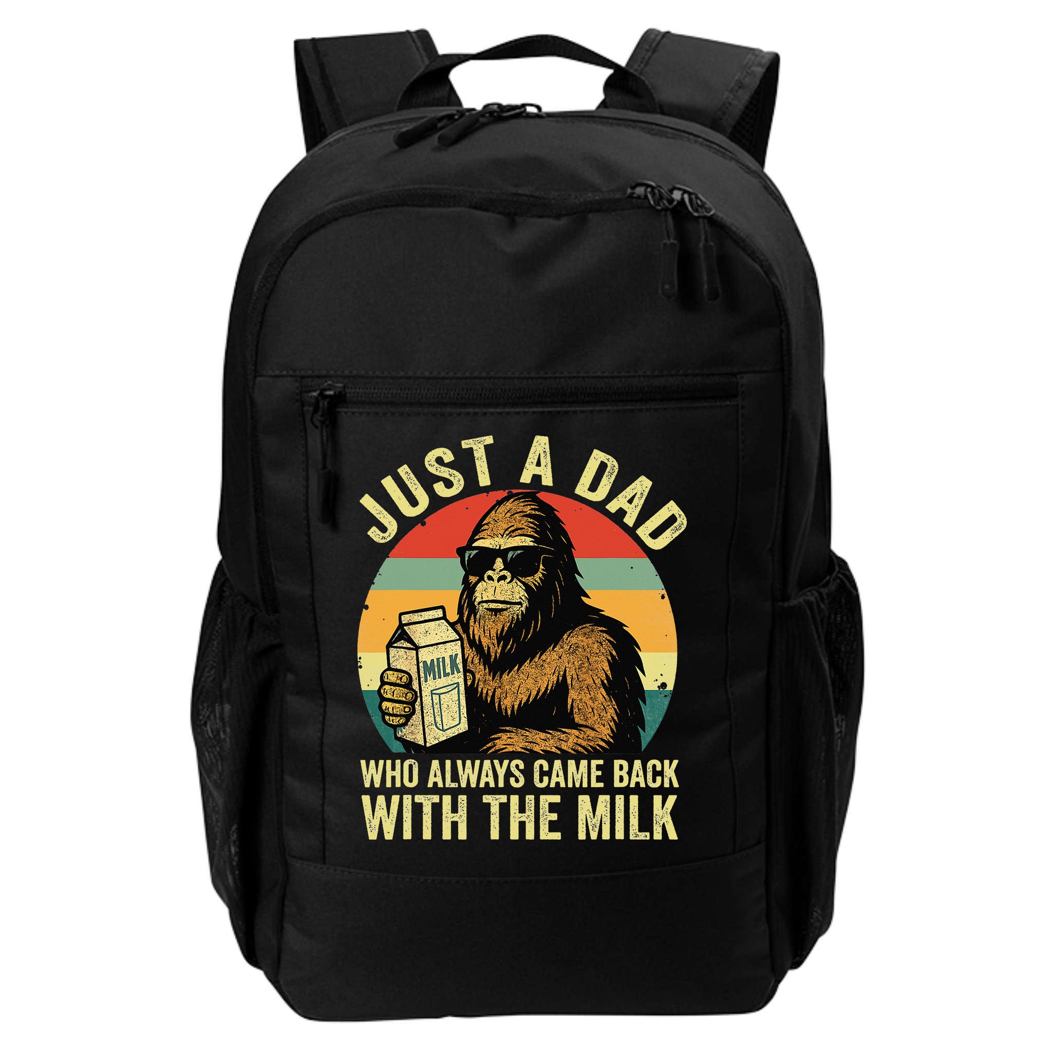 Bigfoot Papa Just A Dad Who Always Came Back With The Milk Backpack