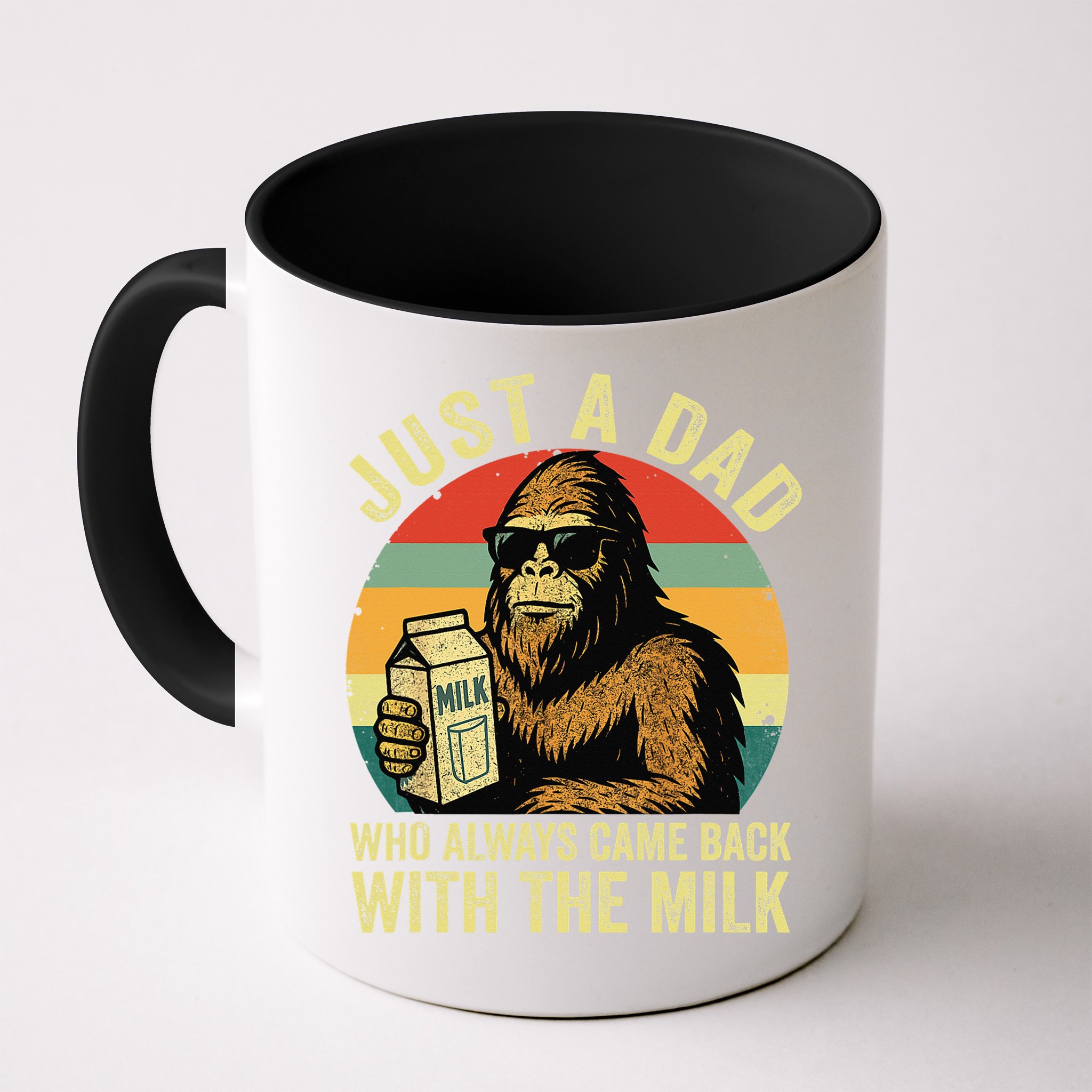 Bigfoot Papa Just A Dad Who Always Came Back With The Milk Mug