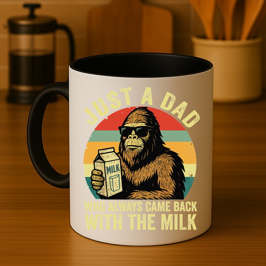 Bigfoot Papa Just A Dad Who Always Came Back With The Milk Mug