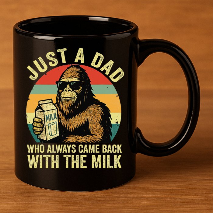 Bigfoot Papa Just A Dad Who Always Came Back With The Milk 11oz C Handle Ceramic Mug