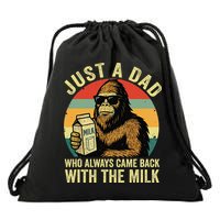 Bigfoot Papa Just A Dad Who Always Came Back With The Milk Drawstring Bag