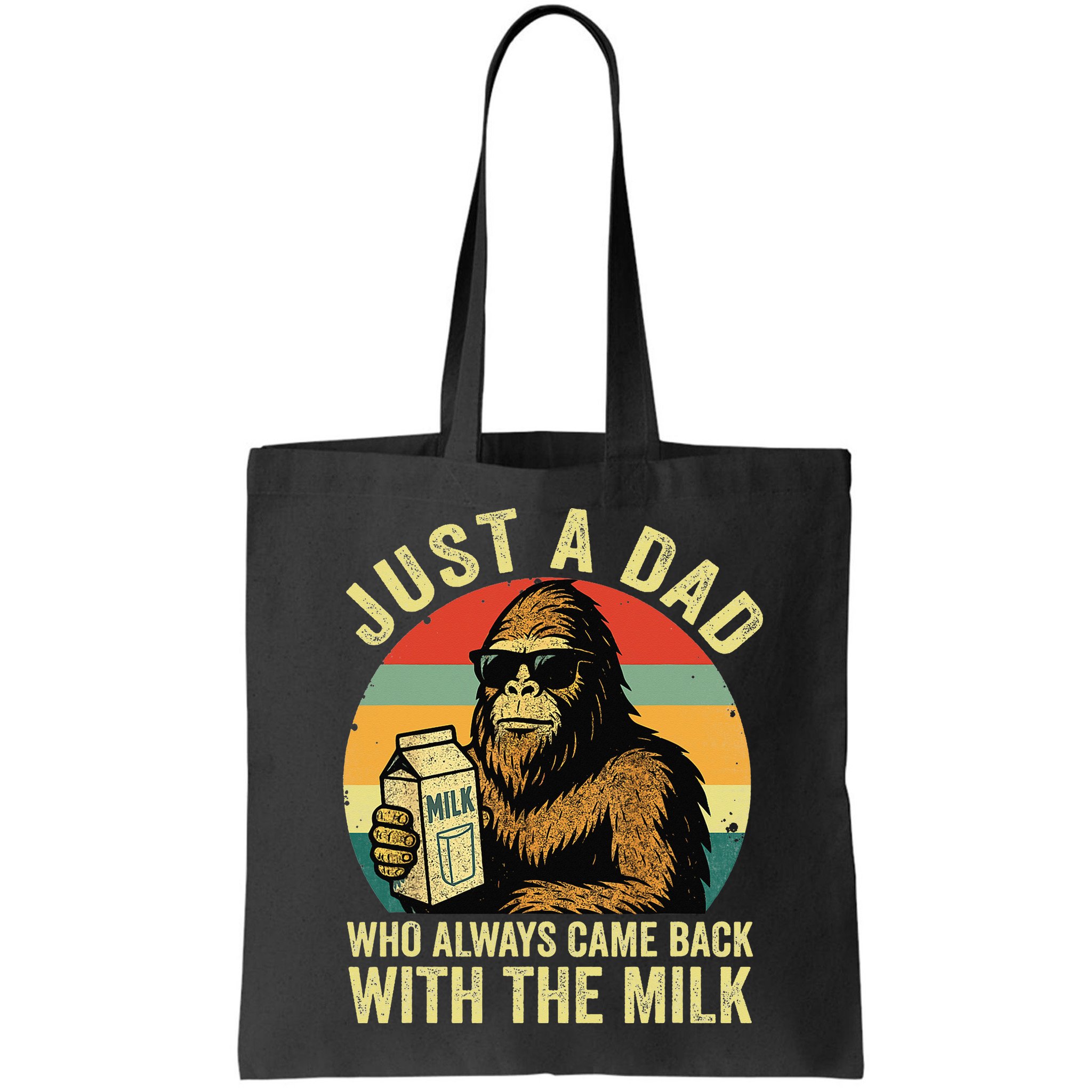 Bigfoot Papa Just A Dad Who Always Came Back With The Milk Bag