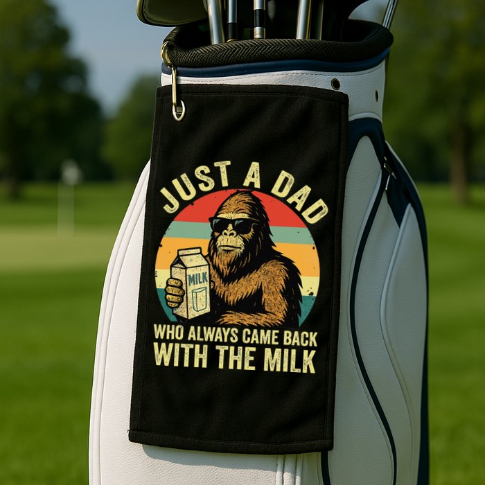Bigfoot Papa Just A Dad Who Always Came Back With The Milk Golf Towel