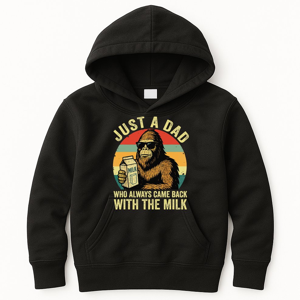 Bigfoot Papa Just A Dad Who Always Came Back With The Milk Kids Hoodie
