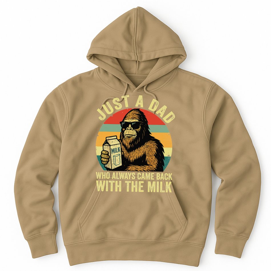 Bigfoot Papa Just A Dad Who Always Came Back With The Milk Hoodie
