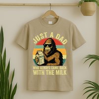 Bigfoot Papa Just A Dad Who Always Came Back With The Milk T-Shirt