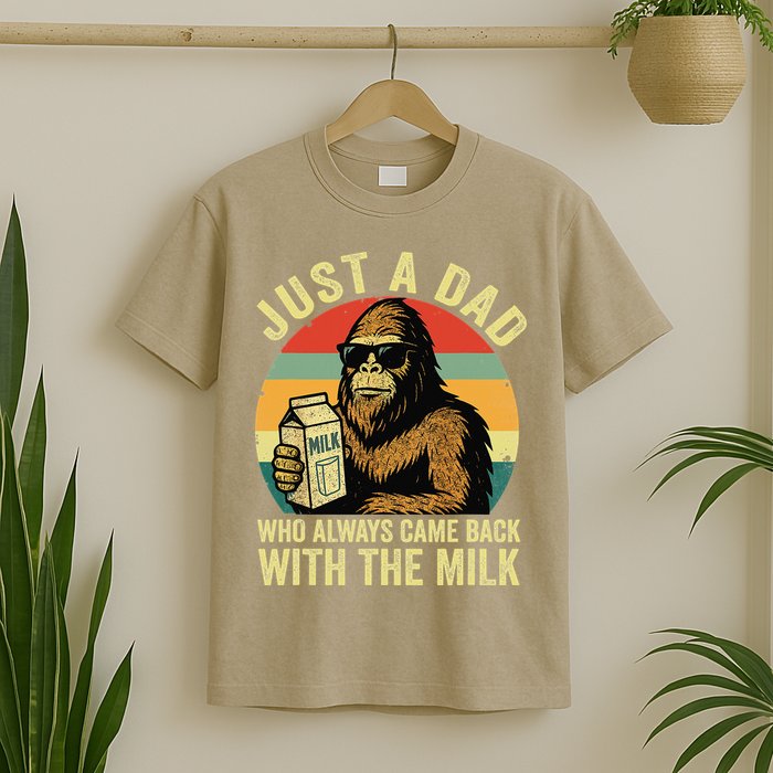 Bigfoot Papa Just A Dad Who Always Came Back With The Milk T-Shirt