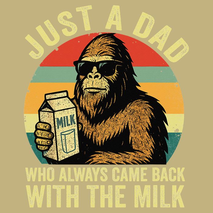 Bigfoot Papa Just A Dad Who Always Came Back With The Milk T-Shirt