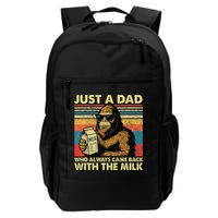 Bigfoot Papa Just A Dad Who Always Came Back With The Milk Backpack