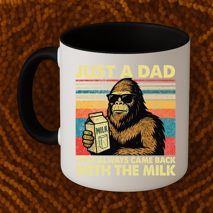 Bigfoot Papa Just A Dad Who Always Came Back With The Milk Mug