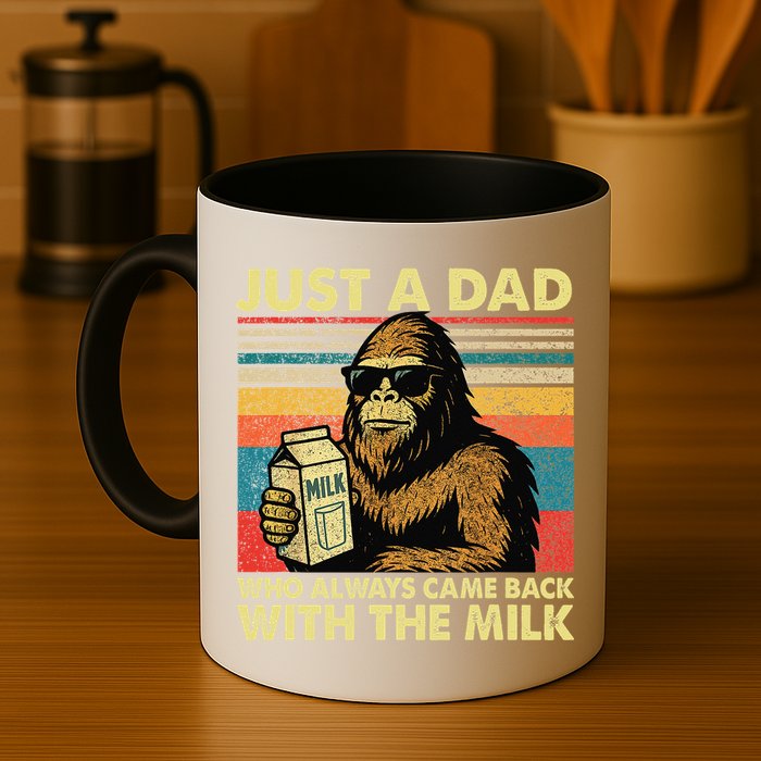 Bigfoot Papa Just A Dad Who Always Came Back With The Milk Mug