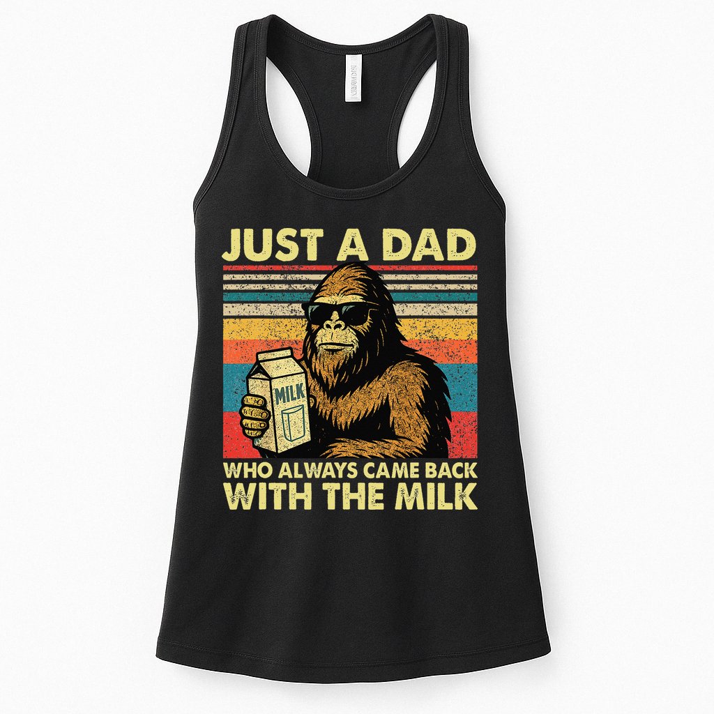 Bigfoot Papa Just A Dad Who Always Came Back With The Milk Womens Tank Top
