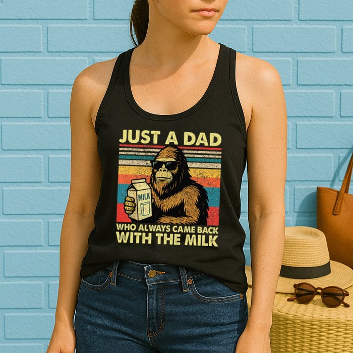 Bigfoot Papa Just A Dad Who Always Came Back With The Milk Womens Tank Top