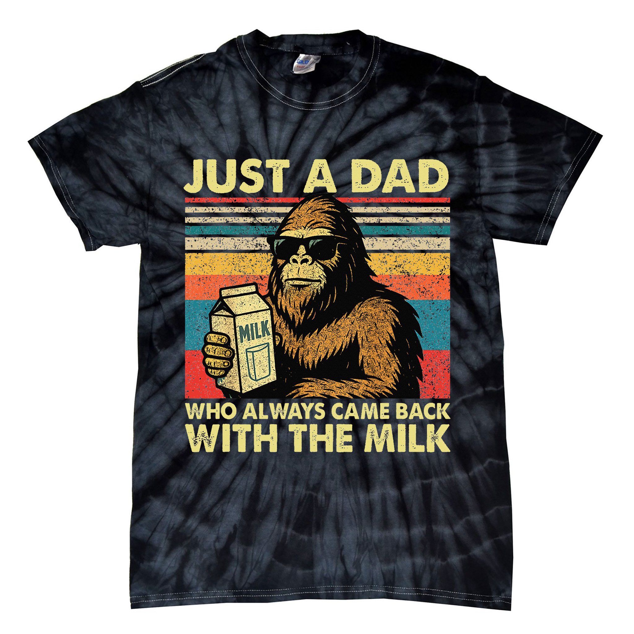 Bigfoot Papa Just A Dad Who Always Came Back With The Milk Tie-Dye T-Shirt