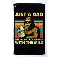 Bigfoot Papa Just A Dad Who Always Came Back With The Milk Golf Towel