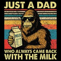Bigfoot Papa Just A Dad Who Always Came Back With The Milk Visor