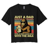 Bigfoot Papa Just A Dad Who Always Came Back With The Milk Crop Top