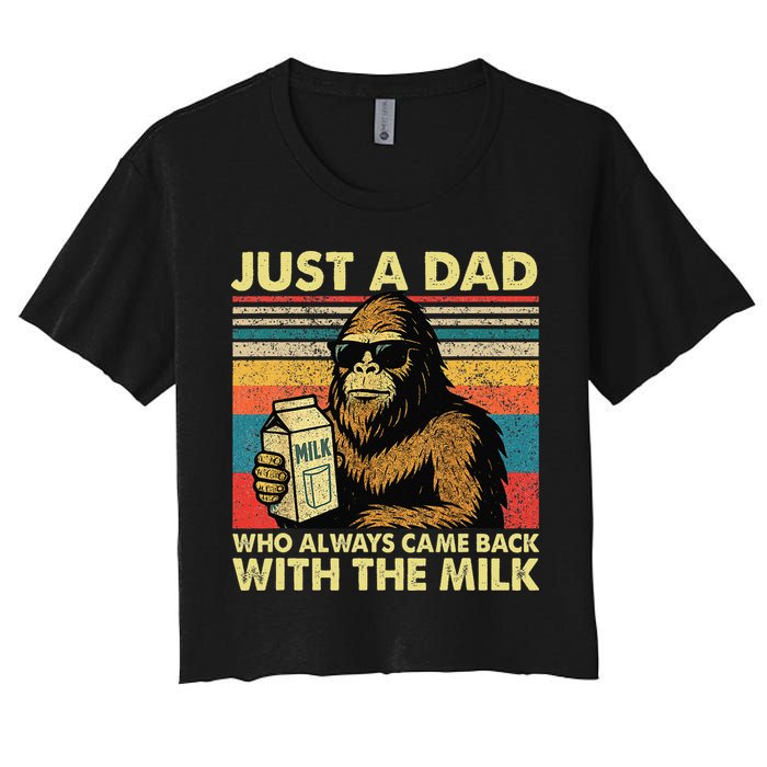 Bigfoot Papa Just A Dad Who Always Came Back With The Milk Crop Top