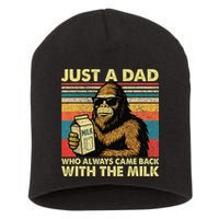 Bigfoot Papa Just A Dad Who Always Came Back With The Milk Short Acrylic Beanie