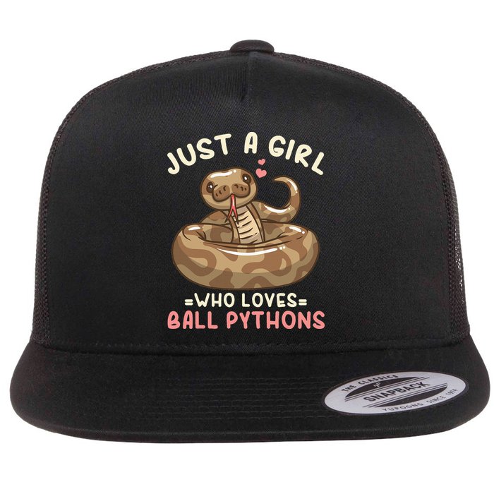 Ball Python Just A Girl Who Loves Ball Pythons Flat Bill Trucker Hat