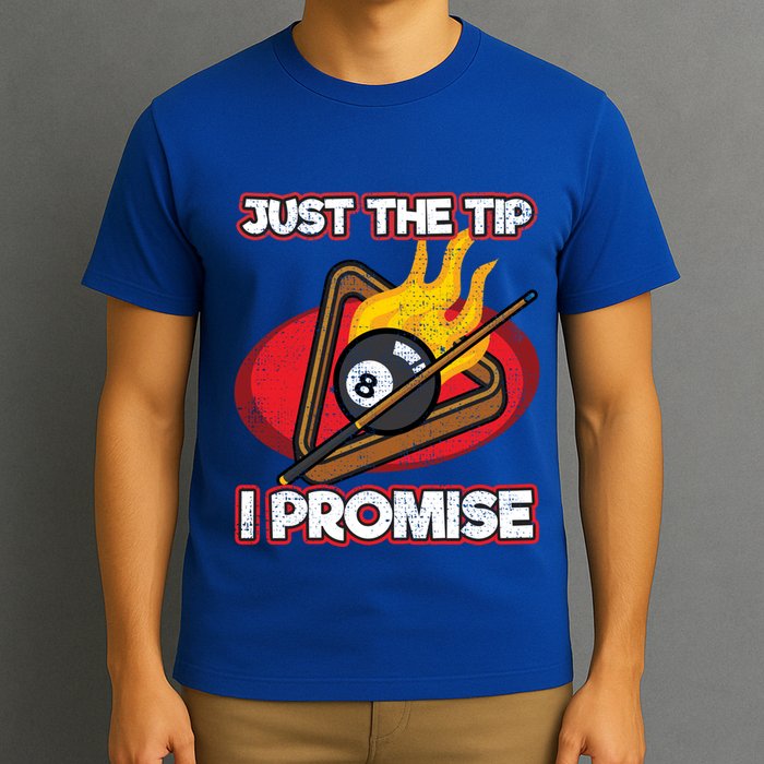 Billiards Player Just The Tip Promise Magic Shot Pool Funny Gift T-Shirt