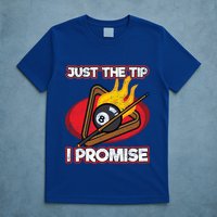 Billiards Player Just The Tip Promise Magic Shot Pool Funny Gift T-Shirt