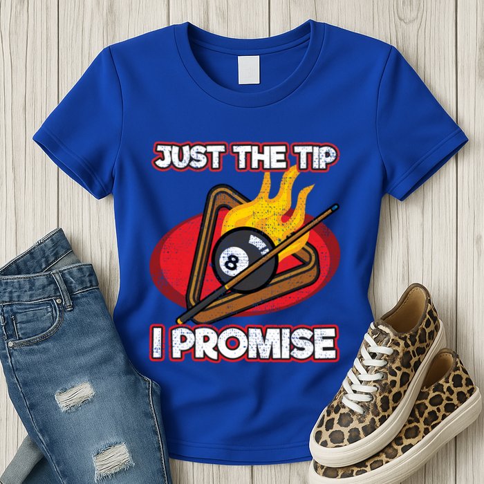 Billiards Player Just The Tip Promise Magic Shot Pool Funny Gift Womens T-Shirt