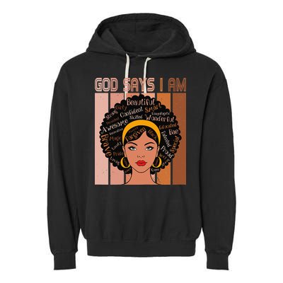 Black Powerful Juneteenth African American God Says I Am Garment-Dyed Fleece Hoodie