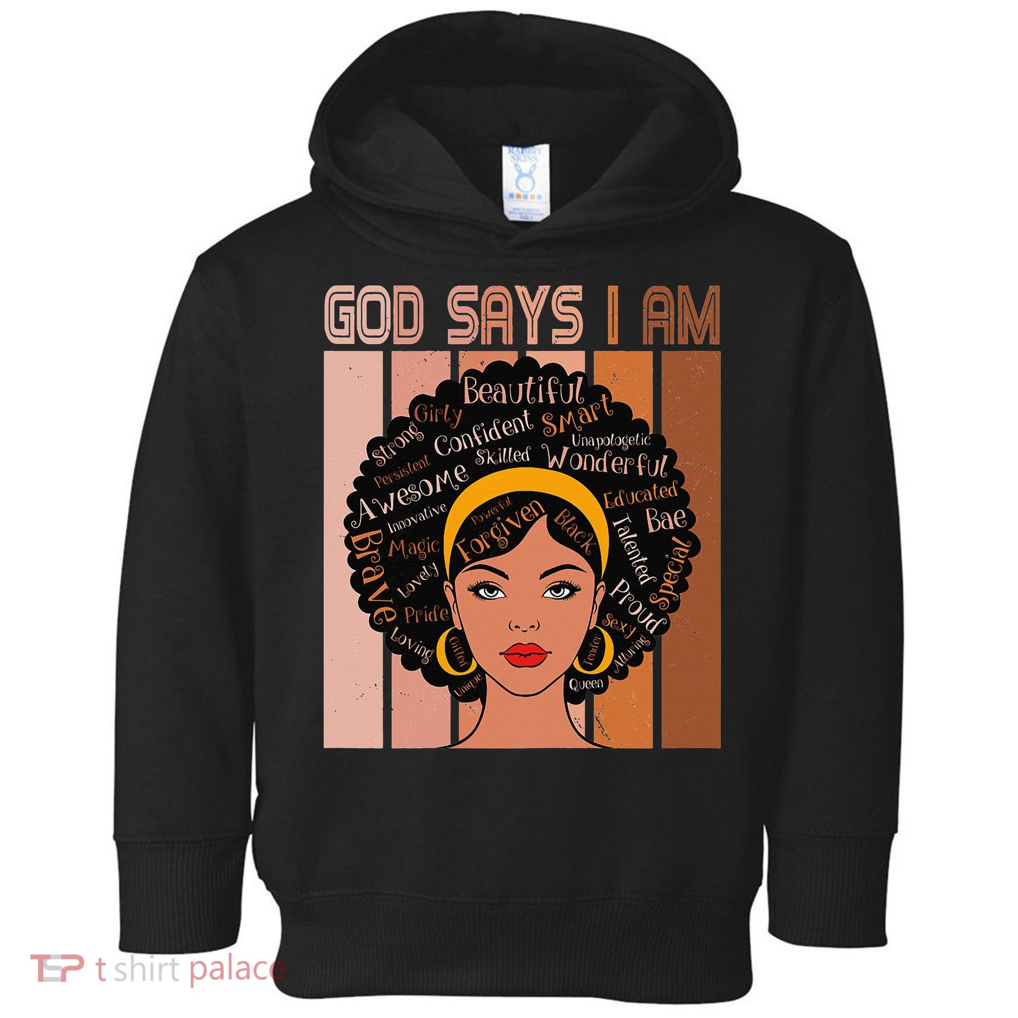 Black Powerful Juneteenth African American God Says I Am Toddler Hoodie