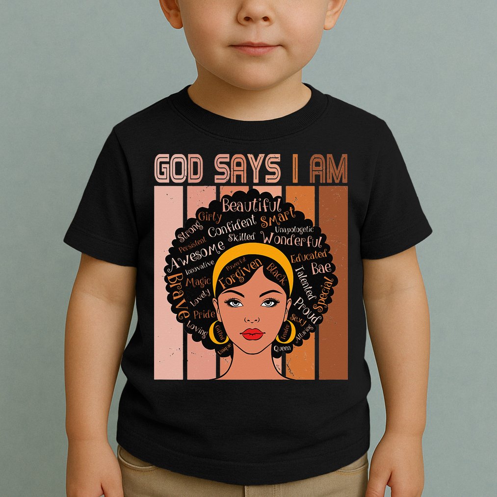 Black Powerful Juneteenth African American God Says I Am Toddler T-Shirt