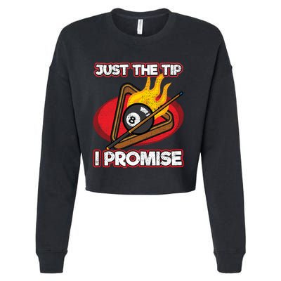 Billiards Player Just The Tip Promise Magic Shot Pool Cute Gift Cropped Pullover Crew