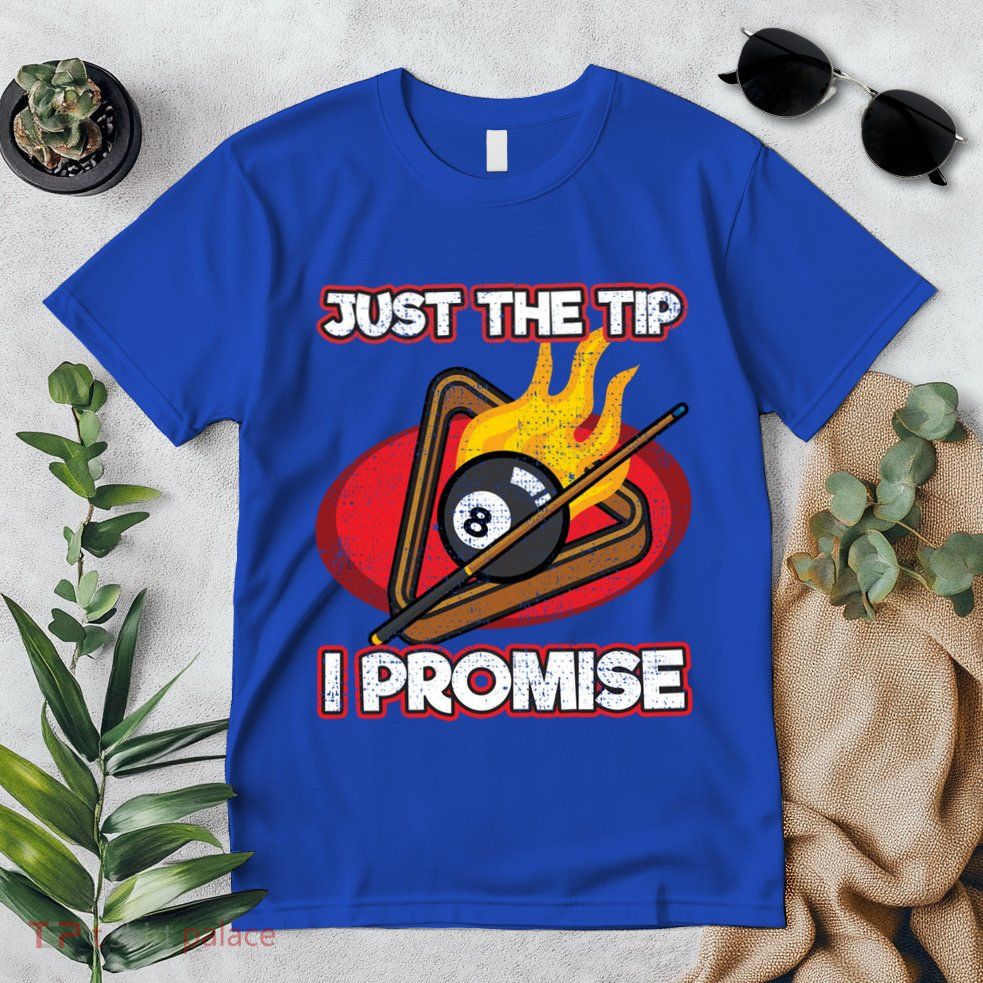 Billiards Player Just The Tip Promise Magic Shot Pool Cute Gift Premium T-Shirt