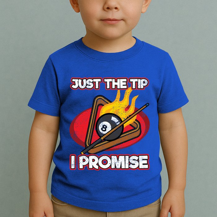 Billiards Player Just The Tip Promise Magic Shot Pool Cute Gift Toddler T-Shirt