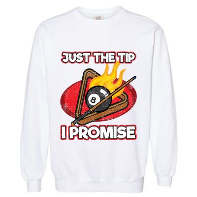Billiards Player Just The Tip Promise Magic Shot Pool Cute Gift Garment-Dyed Sweatshirt