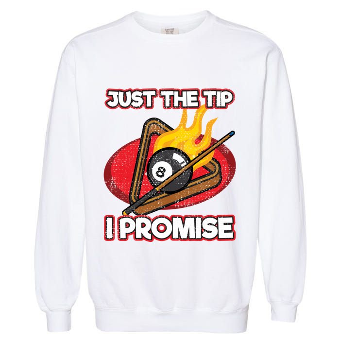 Billiards Player Just The Tip Promise Magic Shot Pool Cute Gift Garment-Dyed Sweatshirt