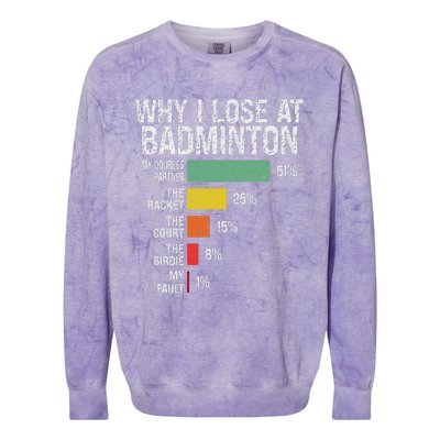 Badminton Player Lover Funny Why I Lose At Badminton Colorblast Crewneck Sweatshirt