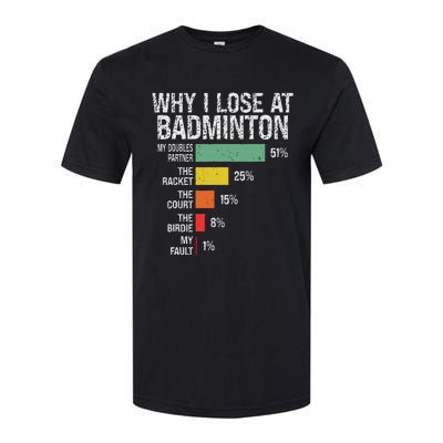 Badminton Player Lover Funny Why I Lose At Badminton Softstyle CVC T-Shirt