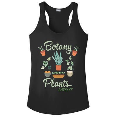 botany plants lately gardening humor plant pun gardener Ladies PosiCharge Competitor Racerback Tank