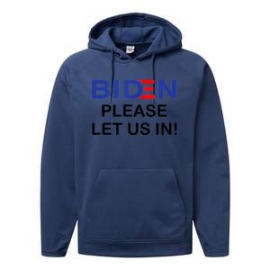 Biden Please Let Us In Performance Fleece Hoodie